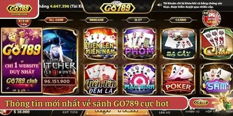 Thông tin mới nhất về sảnh giải trí GO789 cực hot